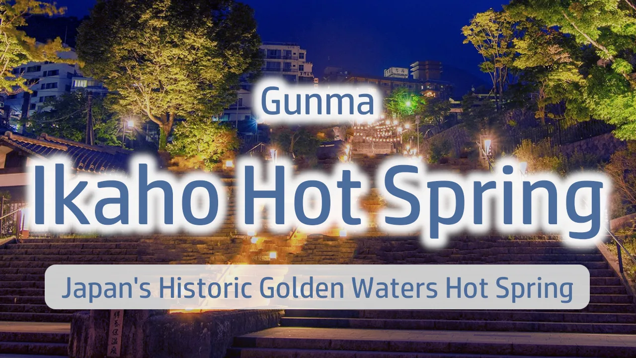Ikaho Onsen: Your Complete Guide to Japan's Historic Golden Waters Hot Spring