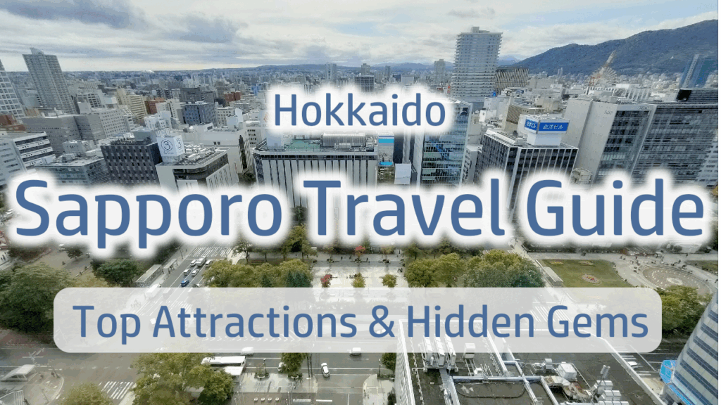 Ultimate Sapporo Travel Guide: Top Attractions & Hidden Gems in Hokkaido's Capital